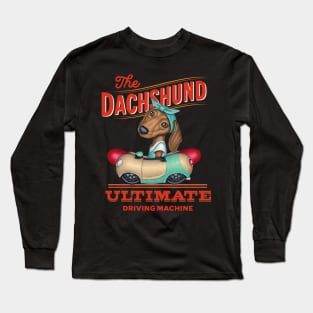 Dachshund Ultimate Driving Machine Long Sleeve T-Shirt